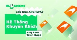 Cấu Trúc Của Archway