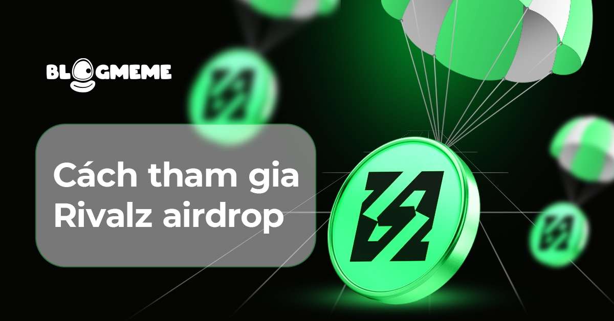 Hé lộ cách tham gia Rivalz Airdrop: Săn 350 triệu RIZ Token dễ dàng! 2 5 bước tham gia Rivalz Airdrop