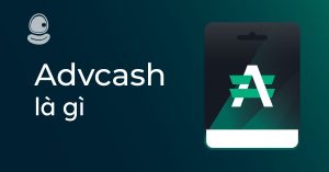 Advcash là gì? Khai phá tương lai Crypto với Volet