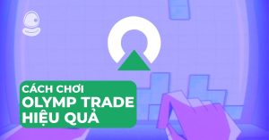Cách chơi Olymp Trade hiệu quả với bí quyết giao dịch Crypto 2025
