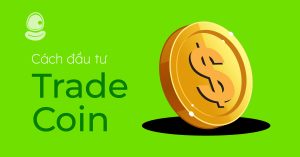 Cách đầu tư Trade Coin và săn Airdrop: Cơ hội kiếm lợi nhuận hiệu quả nhất 2025