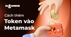 Cách Thêm Token Vào Ví MetaMask Để Săn Airdrop 2025: Bí Kíp Cho Người Mới