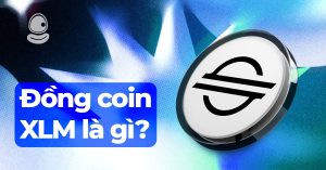 Đồng Coin XLM là gì? Lý do Stellar Lumens đột phá 2025