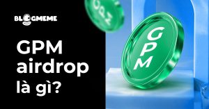 GPM Airdrop là gì? Hướng dẫn cày Airdrop tự động với GPM Login năm 2025