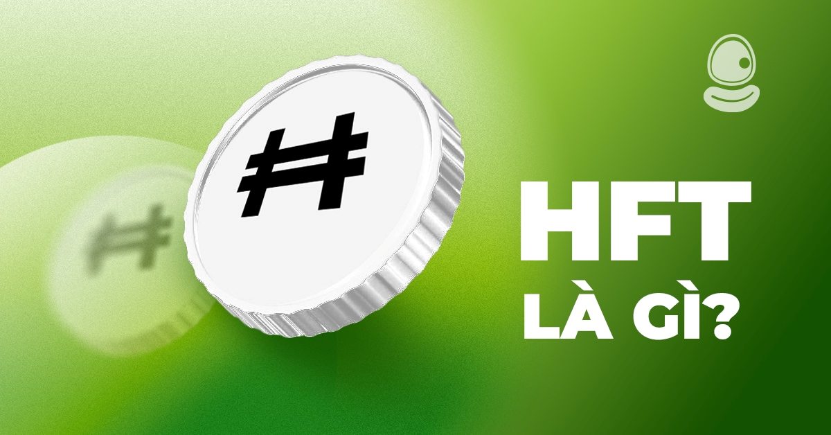 Hft là gì? Cách nhận Airdrop HFT miễn phí nhanh nhất 2025 2 Hft là gì? Cách nhận Airdrop HFT miễn phí nhanh nhất 2025
