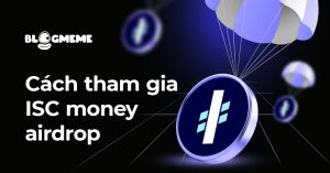 cách tham gia isc money airdrop