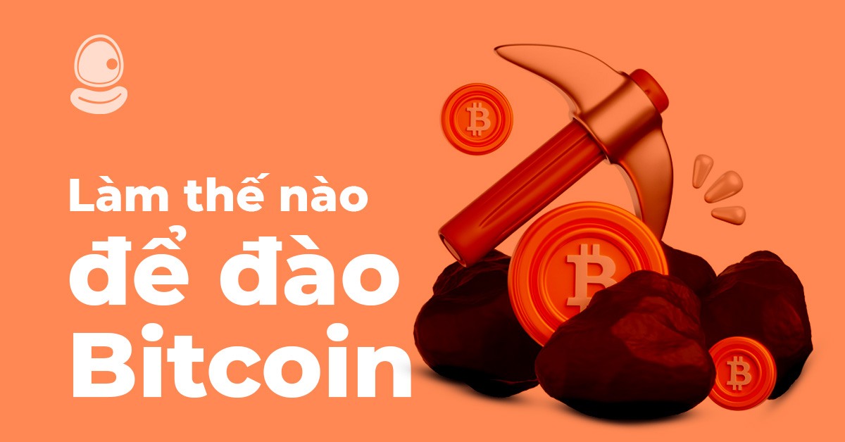 Làm thế nào để đào Bitcoin hiệu quả nhất 2025