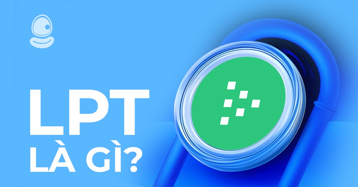 LPT là gì? 5 Điều cần biết về Livepeer và tiềm năng Crypto 2025 2 LPT là gì? 5 Điều cần biết về Livepeer và tiềm năng Crypto 2025