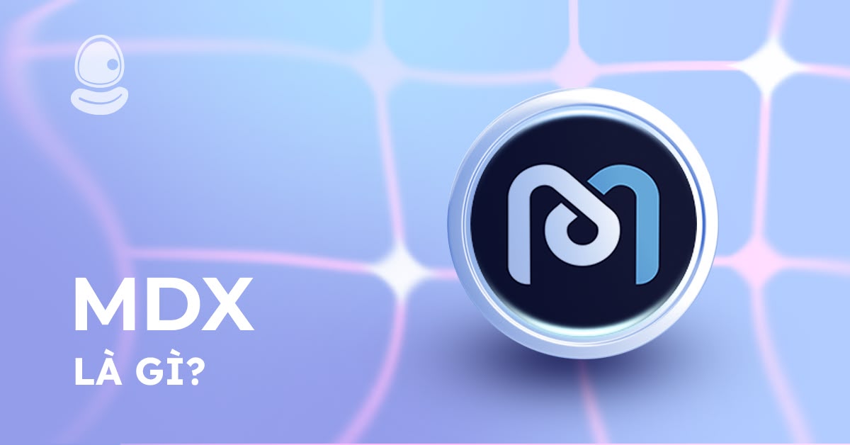 MDX là gì? 5 Cách nhận Airdrop MDX miễn phí và tối ưu lợi nhuận 2 MDX là gì? 5 Cách nhận Airdrop MDX miễn phí và tối ưu lợi nhuận