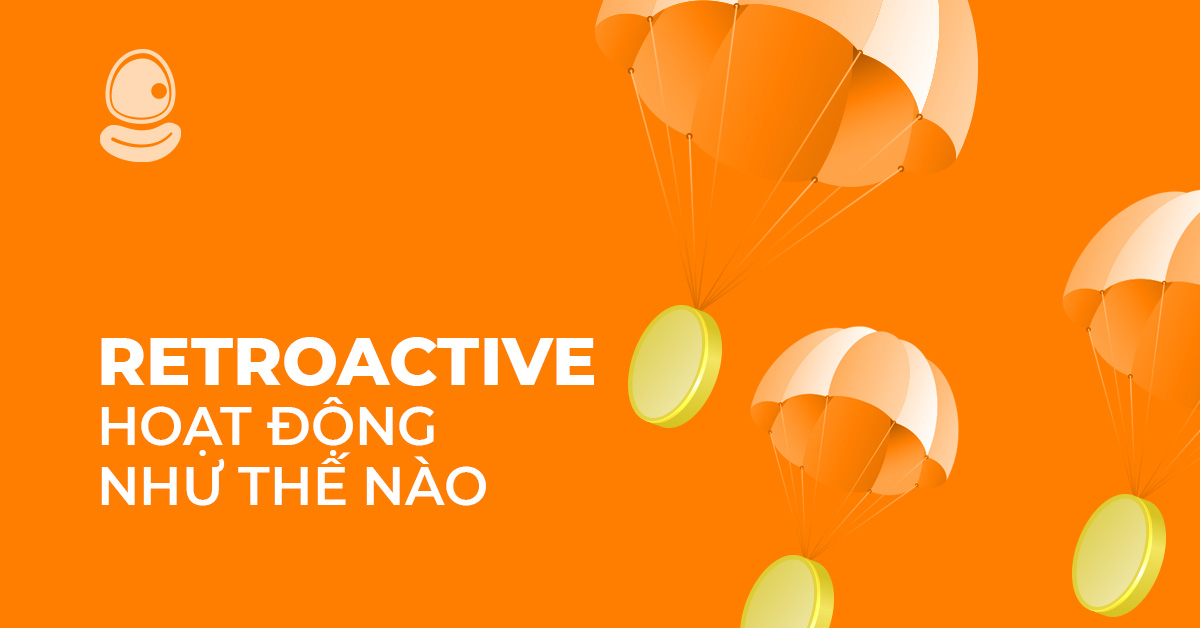 Retroactive Hoạt Động Như Thế Nào
