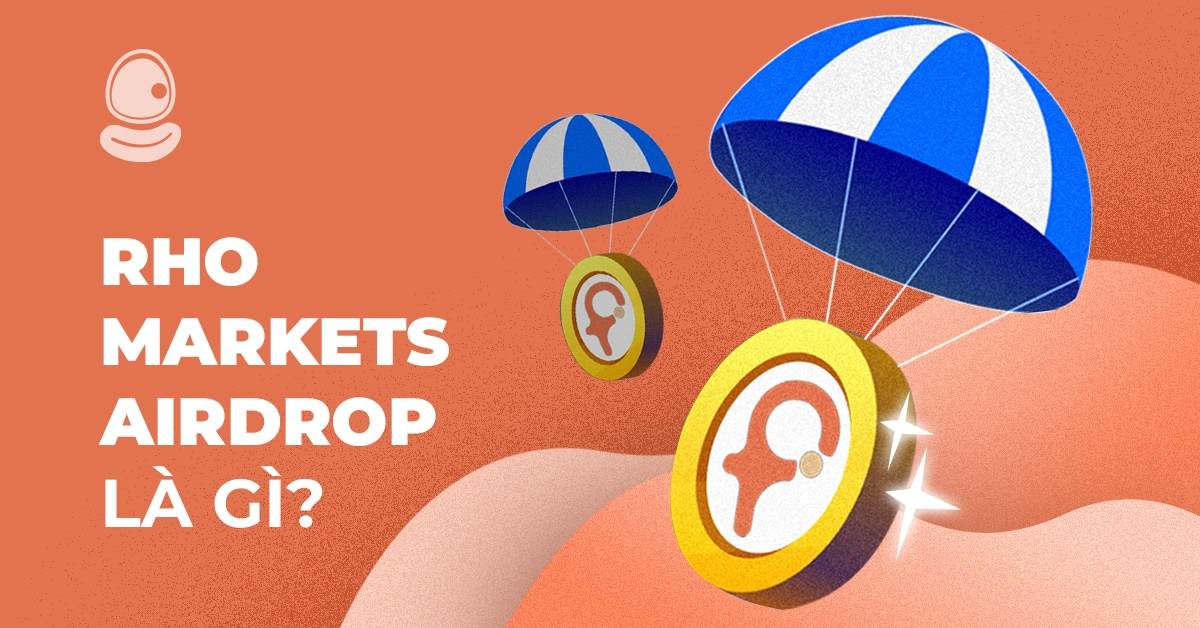 Rho Markets Airdrop là gì? Hướng dẫn chi tiết tham gia để nhận token miễn phí mới nhất 2025