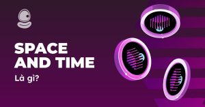 Space and Time là gì? Lý do bạn không thể bỏ lỡ Airdrop này năm 2025