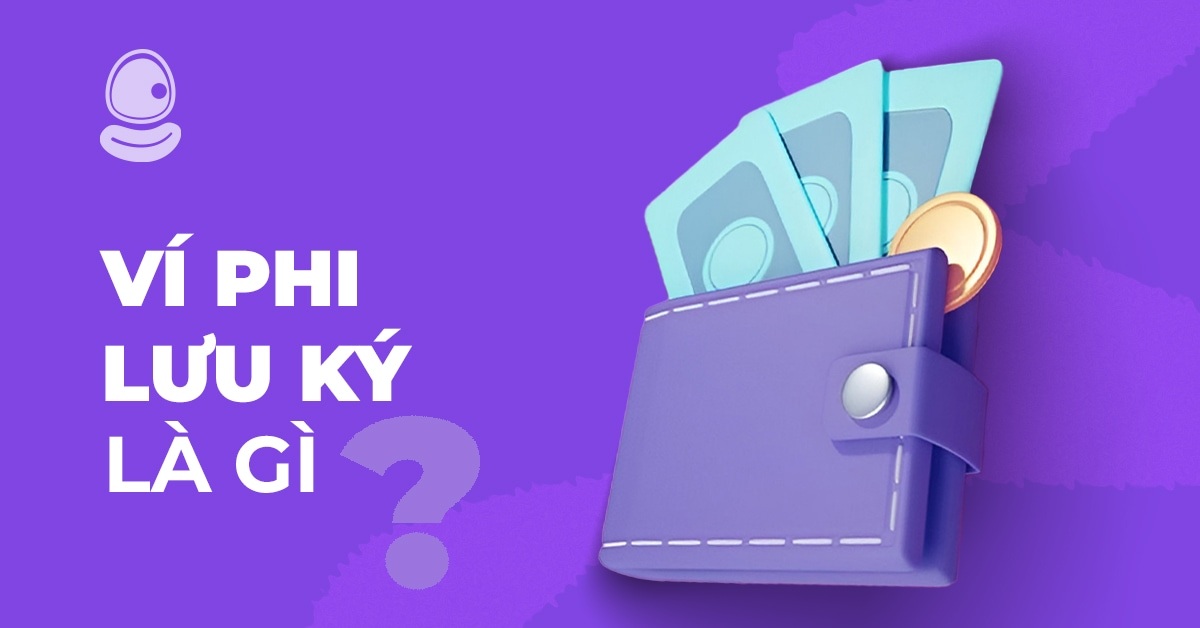 Ví Phi Lưu Ký là gì? Cách sử dụng ví Phi Lưu Ký để săn Airdrop miễn phí 2025