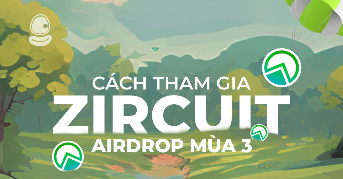 cách tham gia Zircuit airdrop mùa 3.
