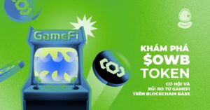 Khám Phá $OWB Token: Cơ Hội Và Rủi Ro Từ GameFi Trên Blockchain Base