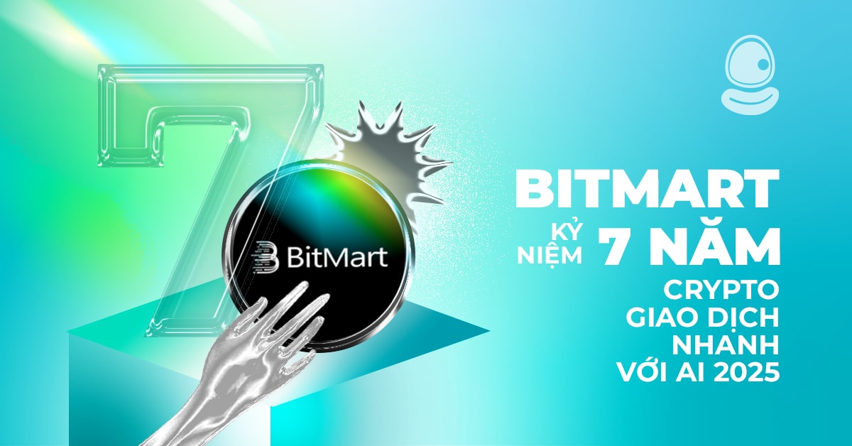 BitMart kỷ niệm 7 năm: Crypto giao dịch nhanh với AI 2025