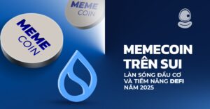 Memecoin trên Sui: Làn sóng đầu cơ và tiềm năng DeFi năm 2025