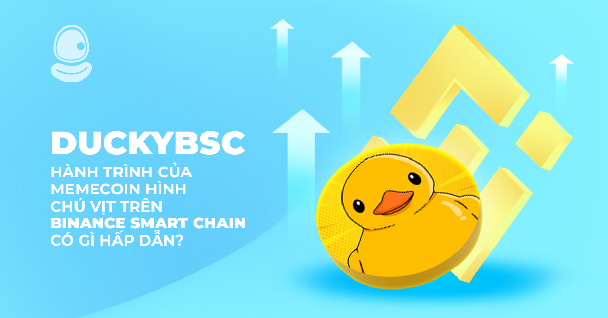 DuckyBSC: Hành trình của memecoin hình chú vịt trên Binance Smart Chain có gì hấp dẫn?
