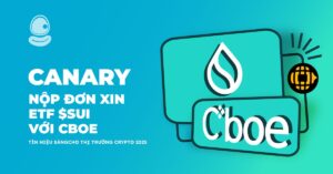 Canary nộp đơn xin ETF $SUI với CBOE: Tín hiệu sáng cho thị trường crypto 2025