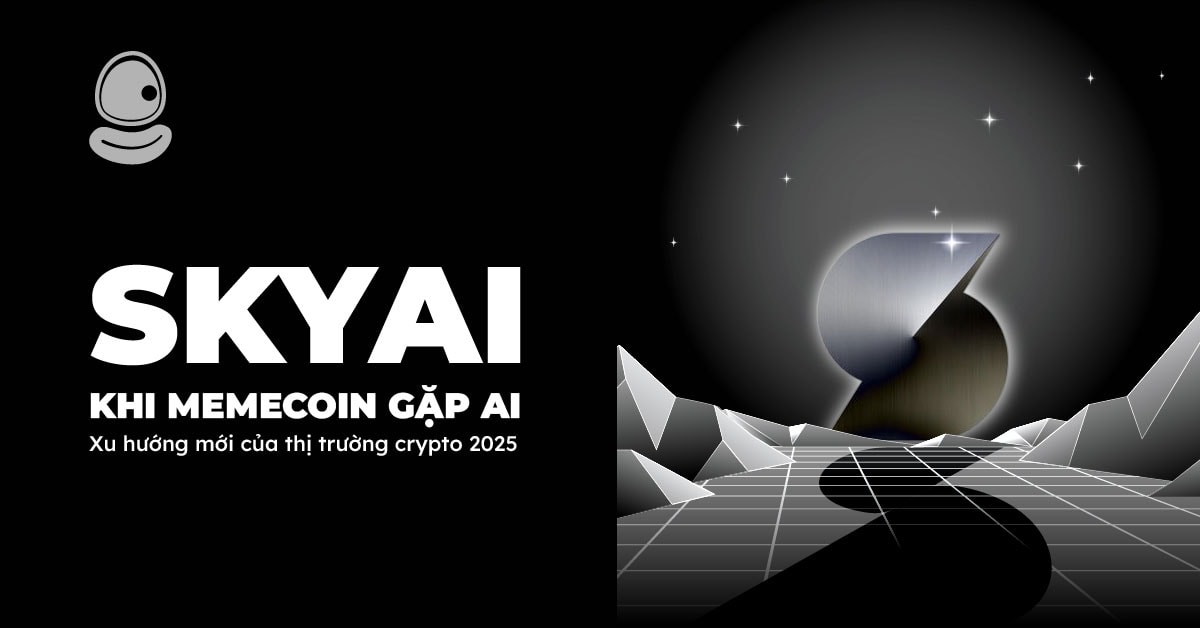 SKYAI: Khi memecoin gặp AI - Xu hướng mới của thị trường crypto 2025 1 SKYAI: Khi memecoin gặp AI - Xu hướng mới của thị trường crypto 2025