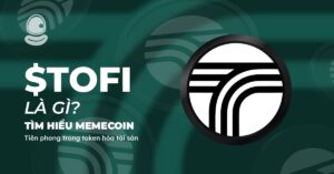 $TOFI là gì? Tìm hiểu memecoin tiên phong trong token hóa tài sản