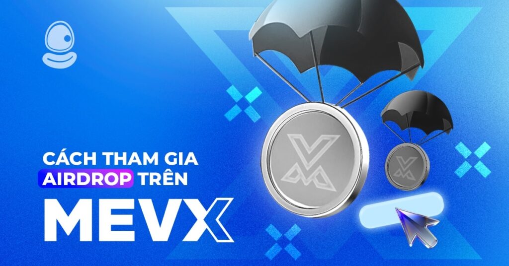 Cách tham gia Airdrop trên MevX 1 Airdrop MevX