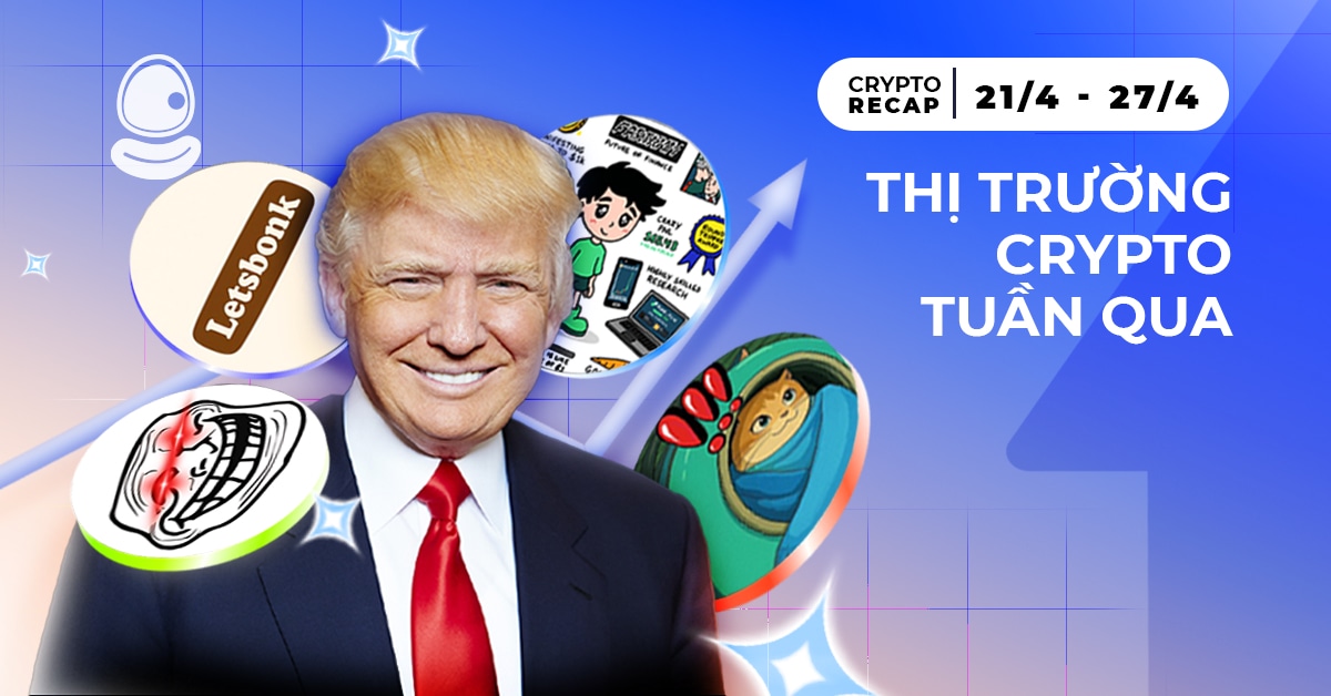 Recap thị trường Crypto tuần qua (21/04 - 27/04) 1 Crypto Recap 21/04 - 27/04 Thumb