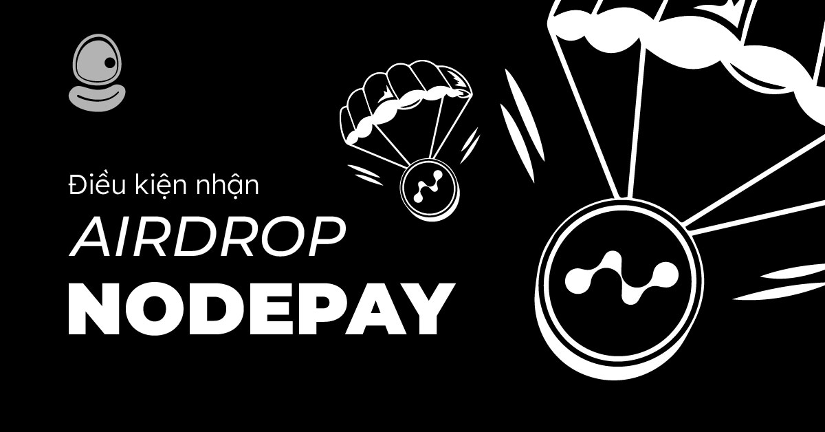 Điều Kiện Nhận Airdrop Nodepay 1 Điều Kiện Nhận Airdrop Nodepay