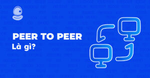 peer to peer là gì-
