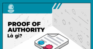 Proof of Authority là gì
