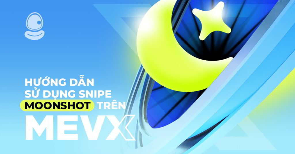 Hướng Dẫn Sử Dụng Snipe Moonshot Trên MevX 1 Snipe Moonshot MevX