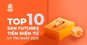 Top 10 Sàn Futures Tiền Điện Tử Uy Tín Nhất 2025: Bí Quyết Chinh Phục Thị Trường