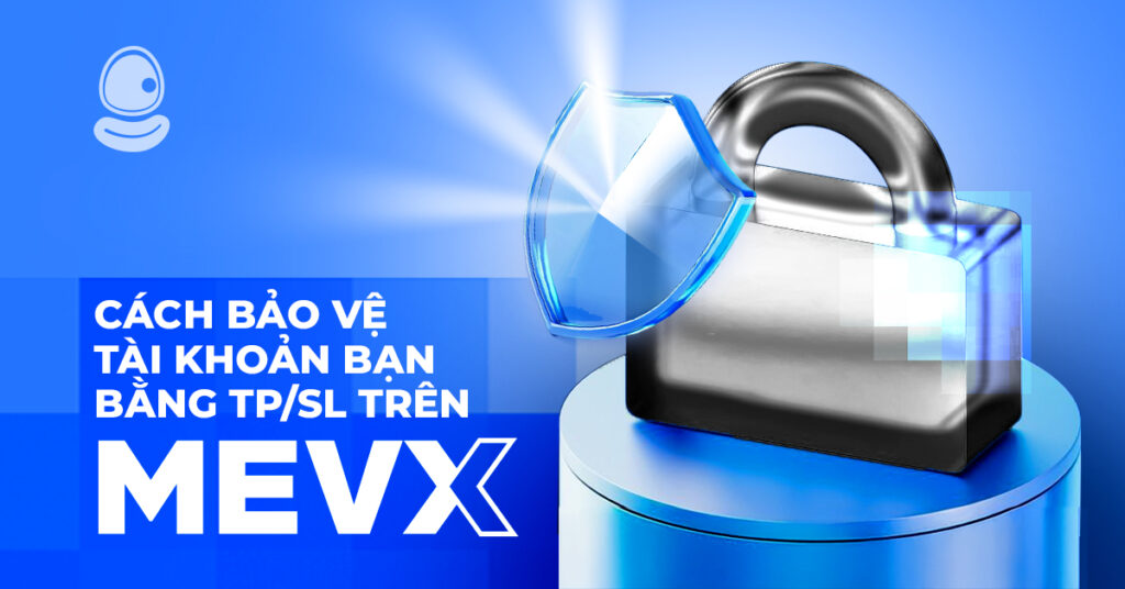 5 bước chi tiết Thiết Lập TP/SL Trên MevX 1 TP/SL MevX