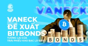 VanEck đề xuất BitBonds: Tương lai của trái phiếu kho bạc là đây?