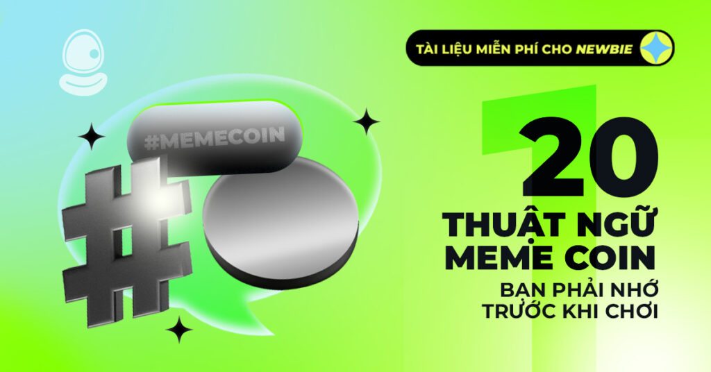 20 thuật ngữ meme coin cần nắm vững trước khi tham gia thị trường 1 20 thuật ngữ meme coin cần nắm vững trước khi chơi