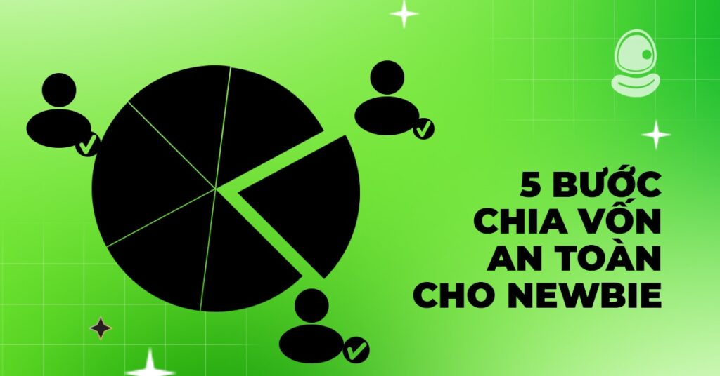Cách chia vốn cho người mới: Không vào ‘all in’ như con bạc 2 5 bước chia vốn an toàn cho newbie