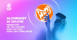 Alchemist AI (ALCH): Memecoin về câu chuyện dân chủ hóa sáng tạo công nghệ