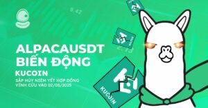 ALPACAUSDT biến động: KuCoin sắp hủy niêm yết hợp đồng vĩnh cửu vào 2/5/2025