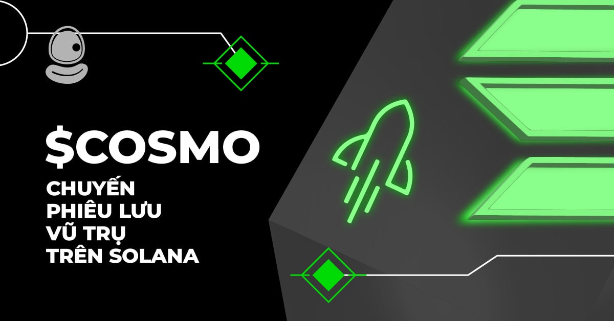 
$COSMO: Chuyến phiêu lưu vũ trụ trên Solana