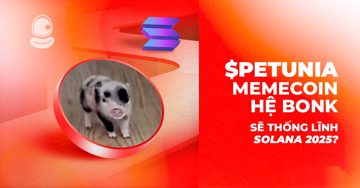 $PETUNIA: Memecoin hệ BONK sẽ thống lĩnh Solana 2025?