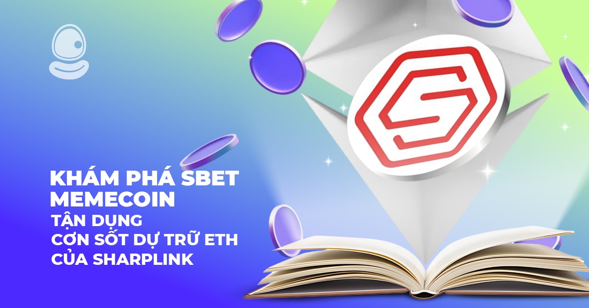 Khám phá SBET: Memecoin tận dụng cơn sốt dự trữ ETH của SharpLink 1 Khám phá SBET: Memecoin tận dụng cơn sốt dự trữ ETH của SharpLink