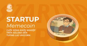 Startup memecoin: Cưỡi sóng khởi nghiệp trên Solana đến tương lai Unicorn