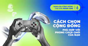 Cách chọn cộng đồng phù hợp với phong cách chơi của bạn