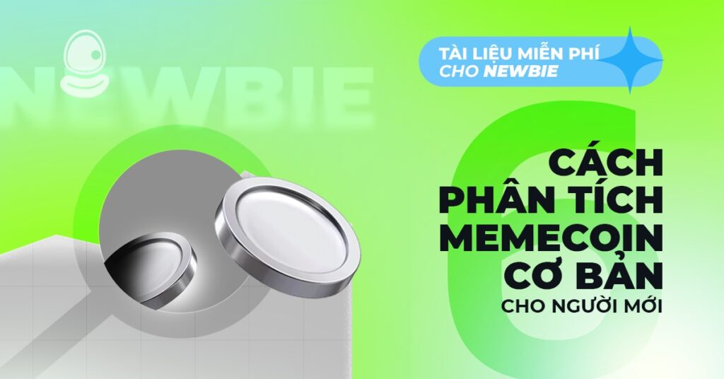 Cách phân tích meme coin cơ bản cho người mới 1 Cách phân tích meme coin cơ bản cho người mới