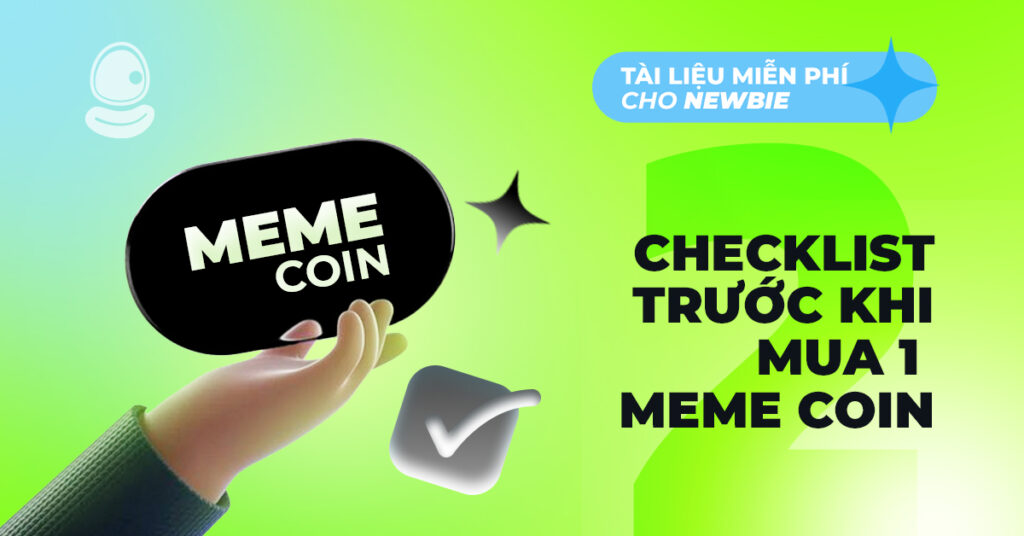 Checklist trước khi mua meme coin: Hướng dẫn chi tiết cho người mới 1 Checklist trước khi mua meme coin