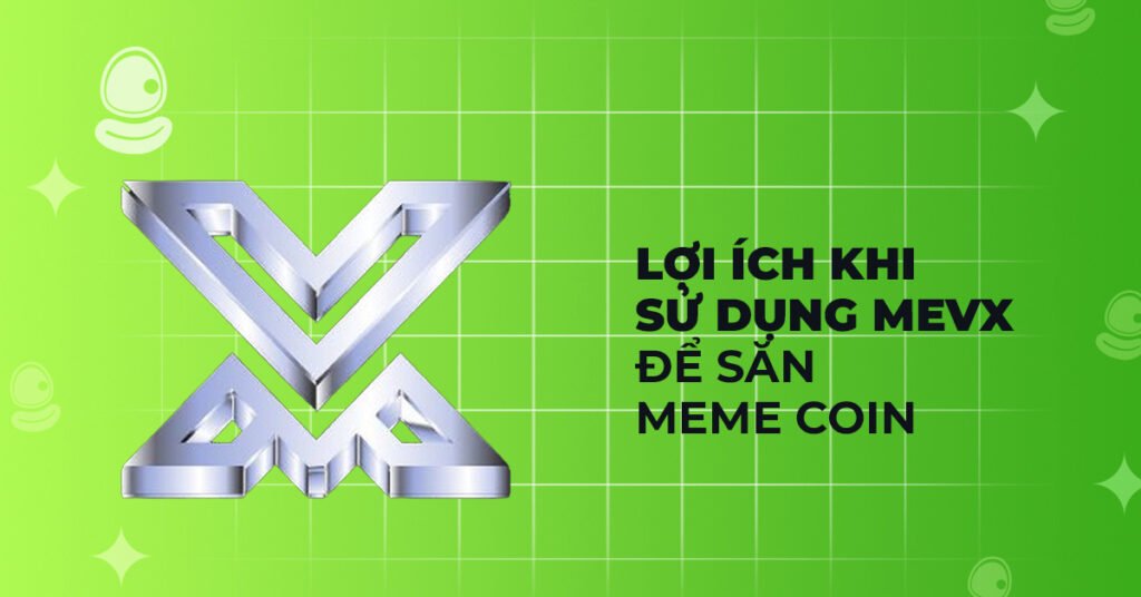 Mevx.io là gì? Tổng quan nền tảng dành riêng cho dân săn meme 3 MevX Là Gì?