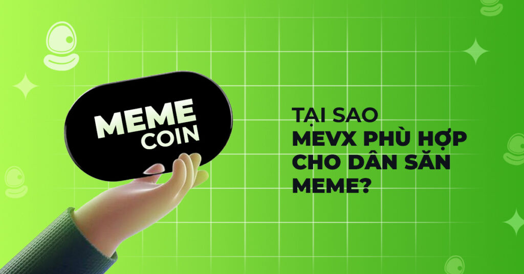 Mevx.io là gì? Tổng quan nền tảng dành riêng cho dân săn meme 2 MevX Là Gì?