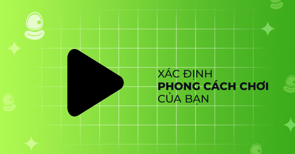 Cách chọn cộng đồng phù hợp với phong cách chơi của bạn 3 Xác định phong cách chơi của bạn
