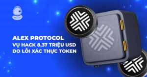 ALEX Protocol: Vụ hack 8,37 triệu USD do lỗi xác thực token
