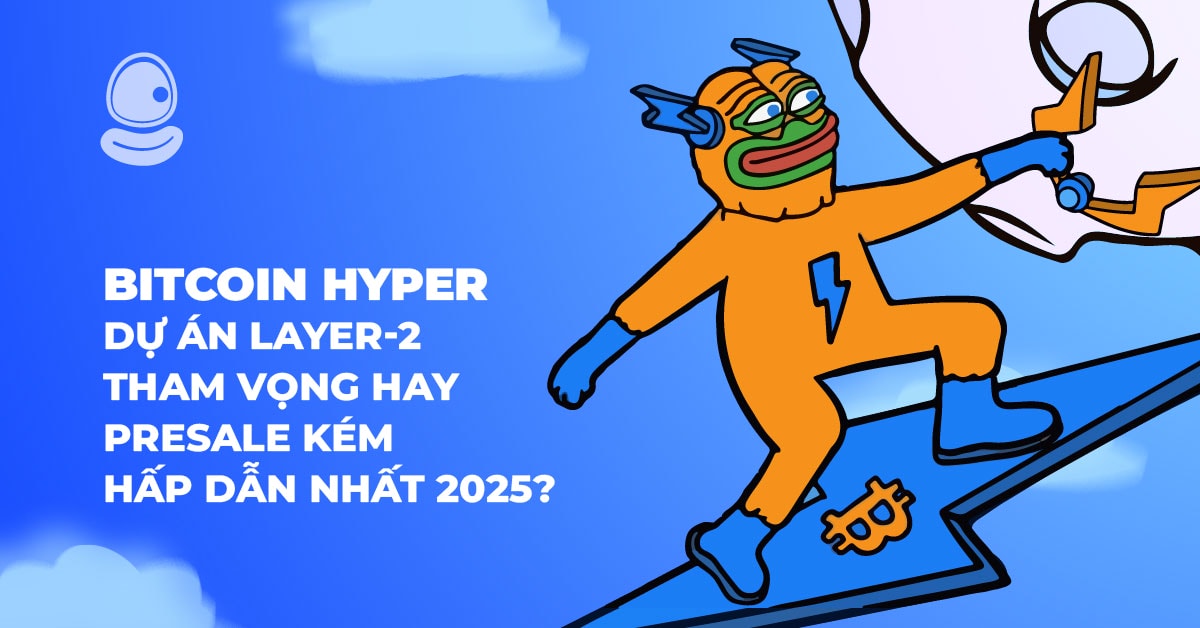 Bitcoin Hyper: Dự án Layer-2 tham vọng hay Presale kém hấp dẫn nhất 2025? 1 Bitcoin Hyper: Dự án Layer-2 tham vọng hay Presale kém hấp dẫn nhất 2025?
